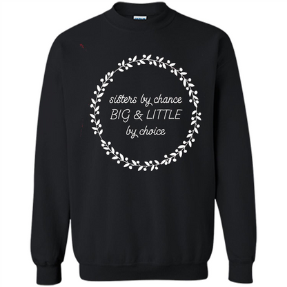Sisters By Chance Big And Little By Choice T-Shirt Black
