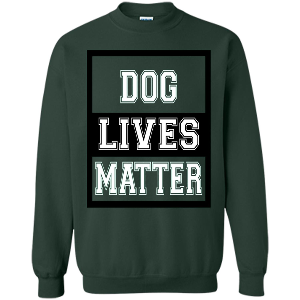 Dog Lives Matter Animal Rights Protest T-shirt Forest Green