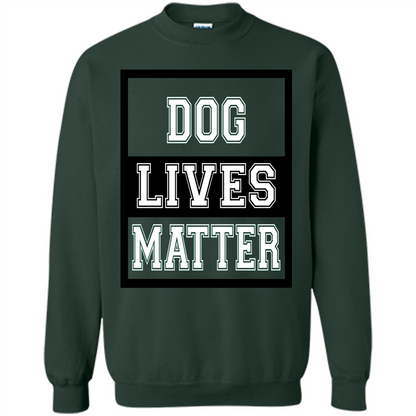 Dog Lives Matter Animal Rights Protest T-shirt Forest Green