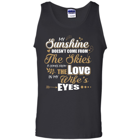 Husband T-shirt My Sunshine Comes From The Love In My Wife's Eyes Black