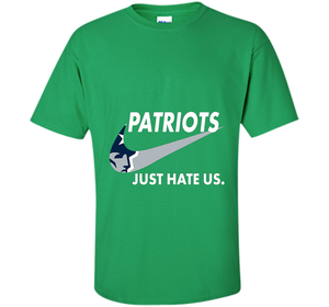 Patriots Just Hate Us T-shirt Football