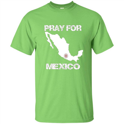Pray For Mexico T-Shirt | Pray For Mexico Tshirt Lime