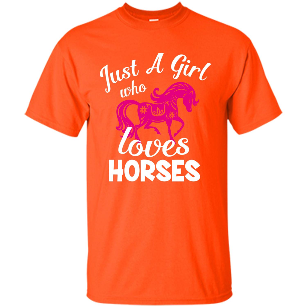 Horse Lover T-shirt Just A Girl Who Loves Horses Orange