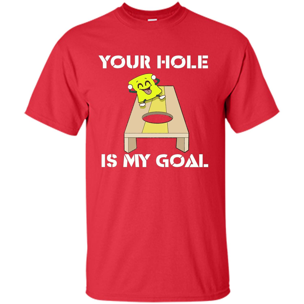 Funny Games T-shirt Your Hole is my Goal Cornhole Red