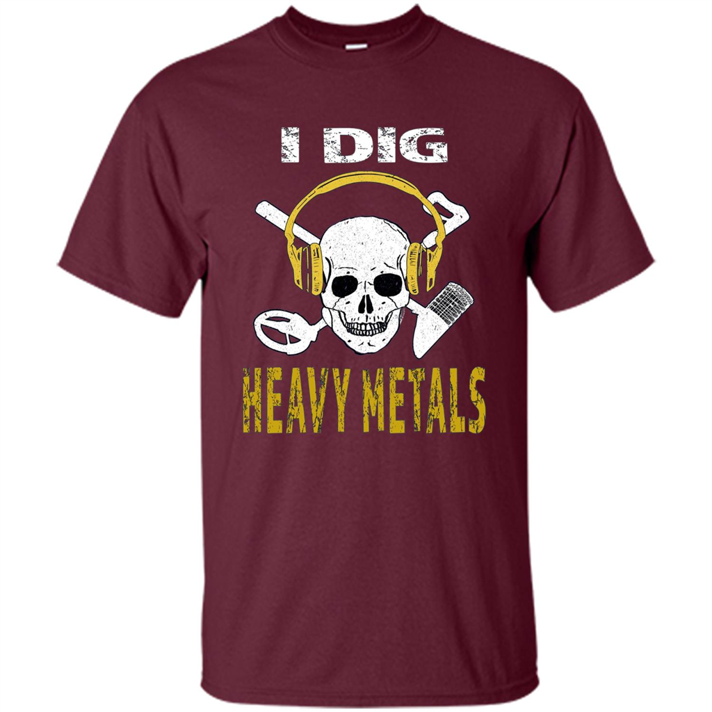 I Dig Heavy Metals Metal Detector Skull Treasure Hunt T-shirt