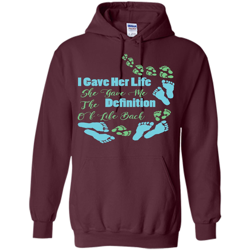 Mommy T-shirt I Gave Her Life. She Gave Me The Definition Of Life Back Maroon