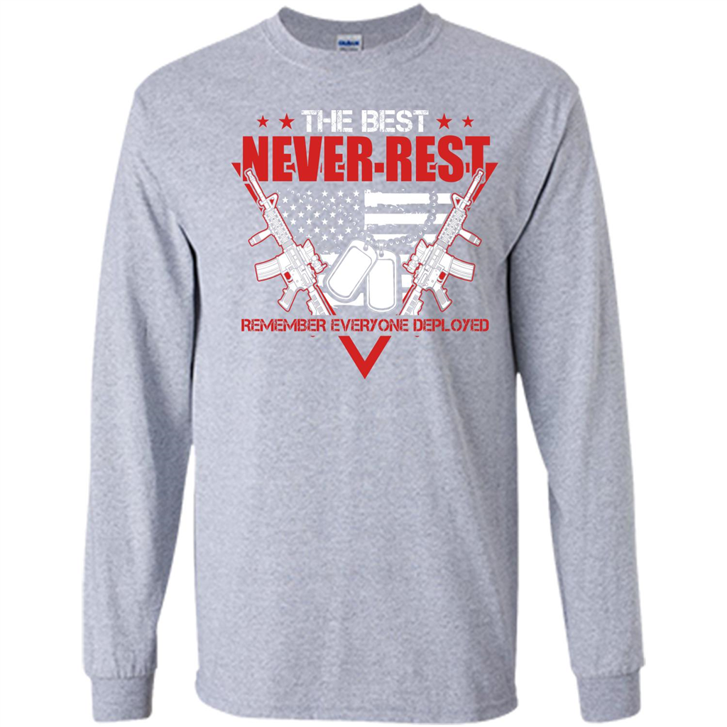Military T-shirt RED The Best Never Rest Remember Everyone Deployed Sport Grey