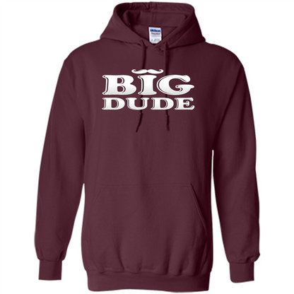 Father's Day T-Shirt Big Dude Maroon