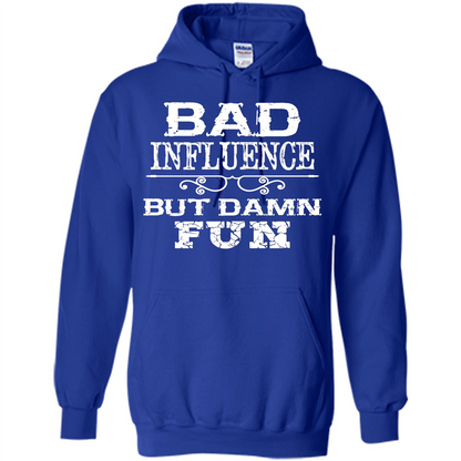 Bad Influence But Damn Fun T-shirt Royal