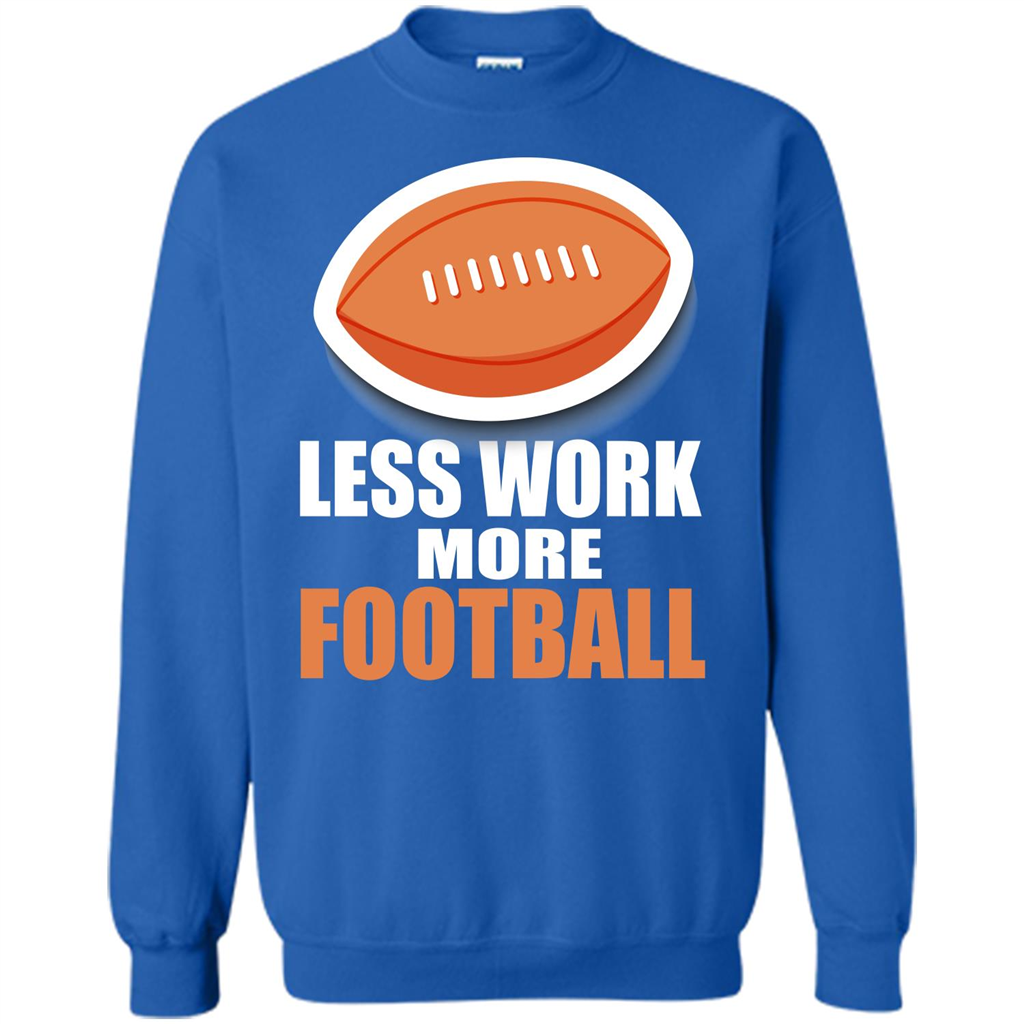 Football T-shirt Less Work More Football Royal