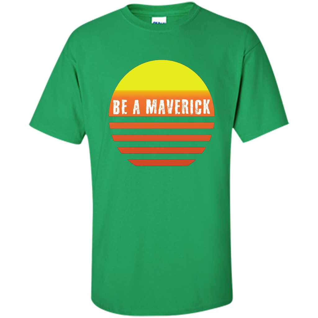 Be A Maverick t-shirt Irish Green