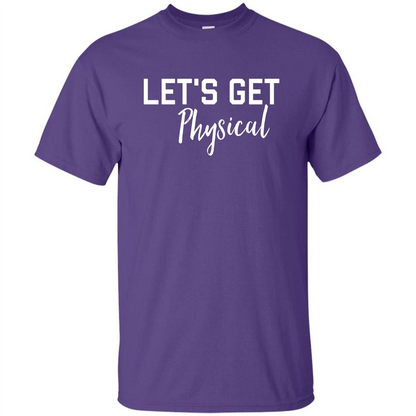 Let's Get Physical T-Shirt Purple