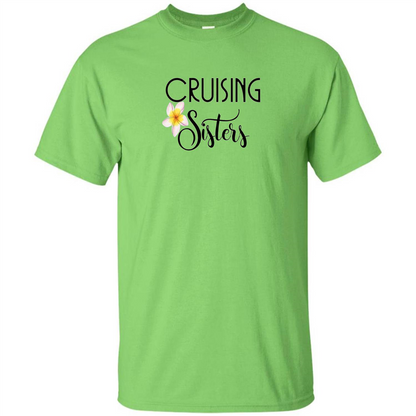 Cruising Sisters T-Shirt Cruise Vacation T-shirt Lime