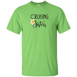 Cruising Sisters T-Shirt Cruise Vacation T-shirt