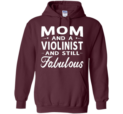 Mother's Day Gifts Women Fabulous Violinist Mom T-shirt cool shirt Maroon