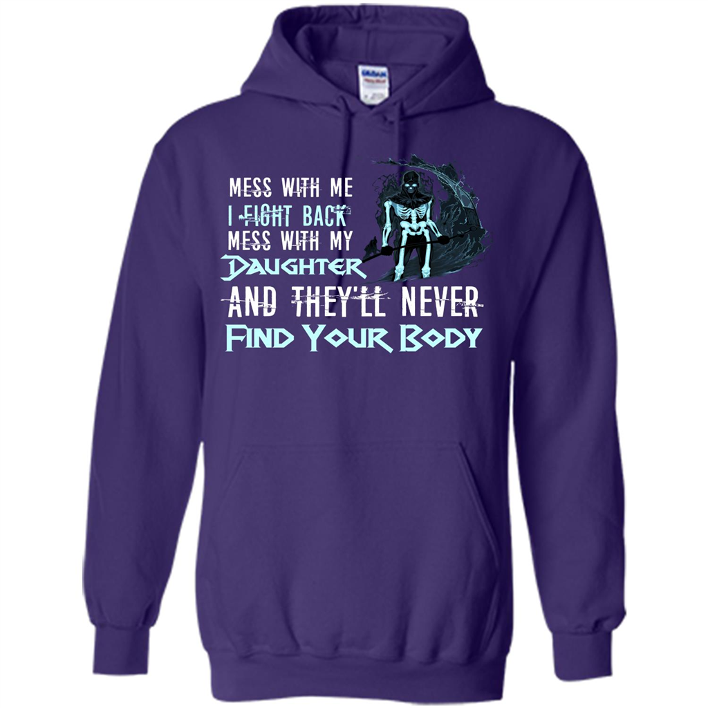Fathers Day T-shirt Mess With My Daughter And They'll Never Find Your Body Purple