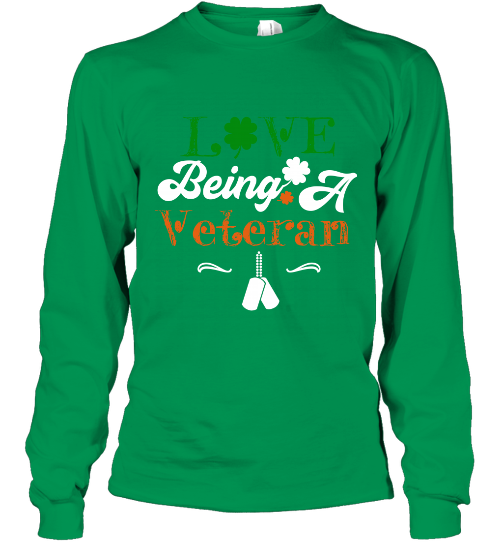 Love Being A Veteran Saint Patricks Day Shirt Long Sleeve T-Shirt Irish Green
