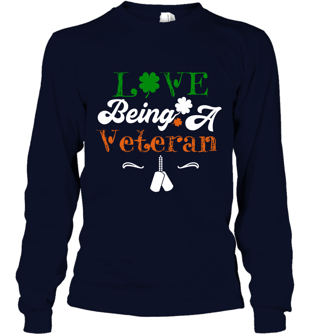 Love Being A Veteran Saint Patricks Day Shirt Long Sleeve T-Shirt Navy