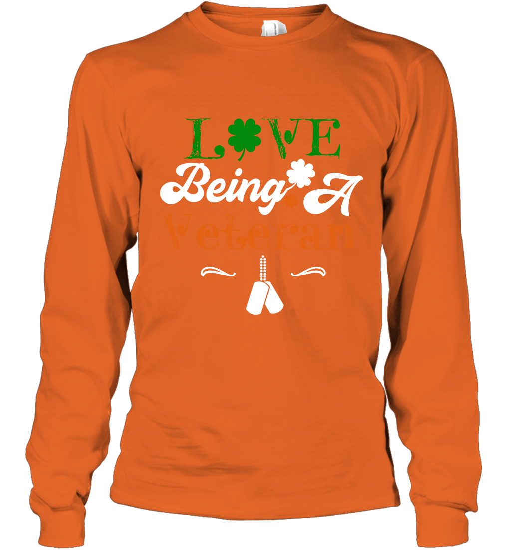 Love Being A Veteran Saint Patricks Day Shirt Long Sleeve T-Shirt Orange