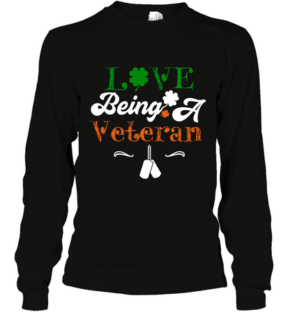 Love Being A Veteran Saint Patricks Day Shirt Long Sleeve T-Shirt Black