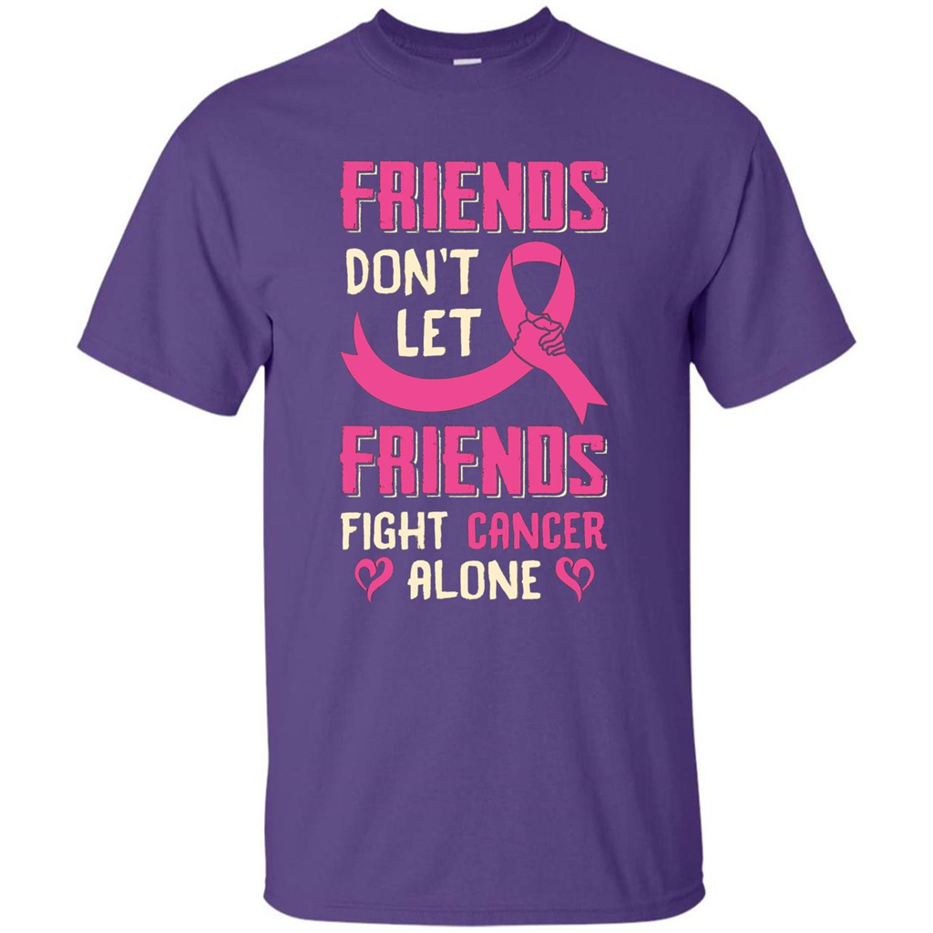 Friends Don't Let Friends Fight Cancer Alone T-shirt Breast Cancer Purple
