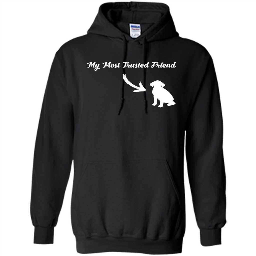 Love Dog T-shirt My Most Trusted Friend Is A Dog