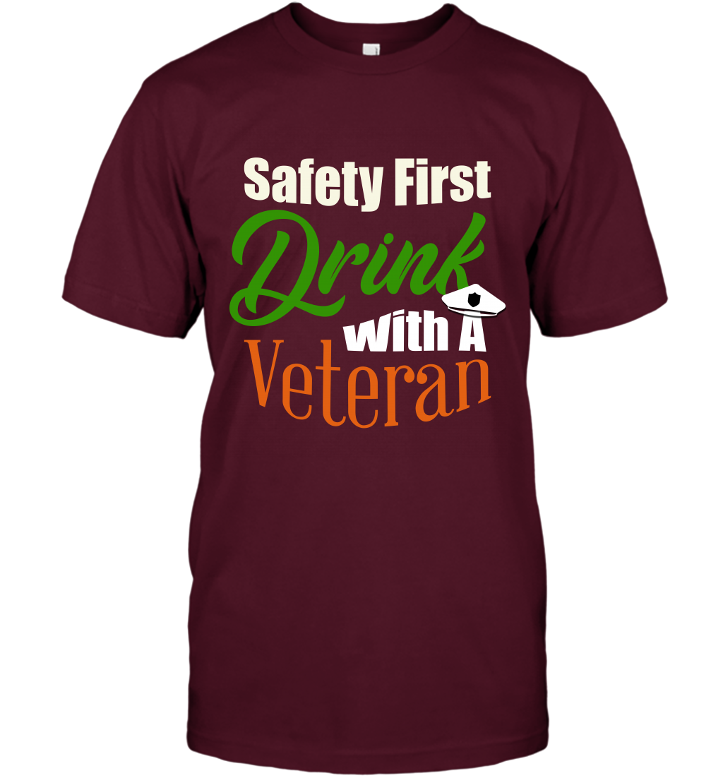 Safety First Drink With A Veteran Saint Patricks Day Shirt T-Shirt Maroon