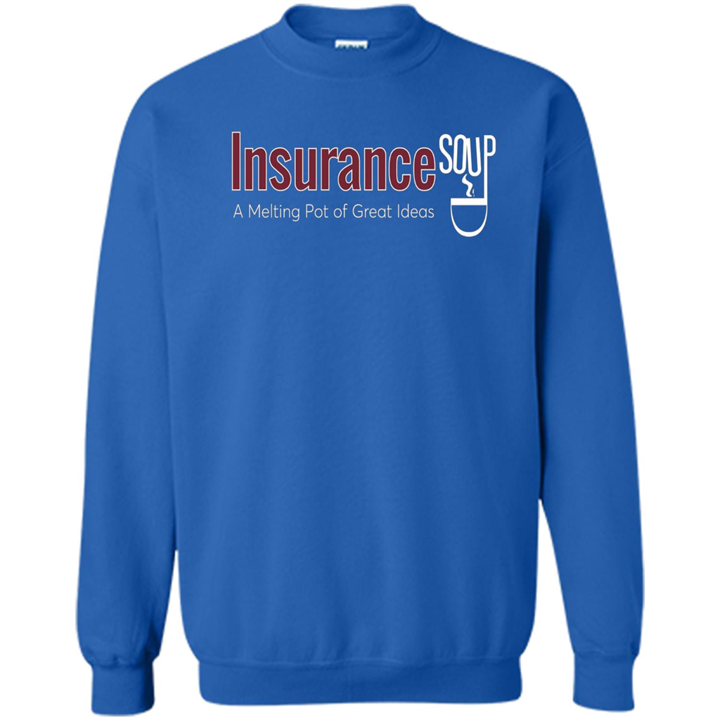 Insurance Soup A Melting Pot Of Great Ideas T-shirt Royal