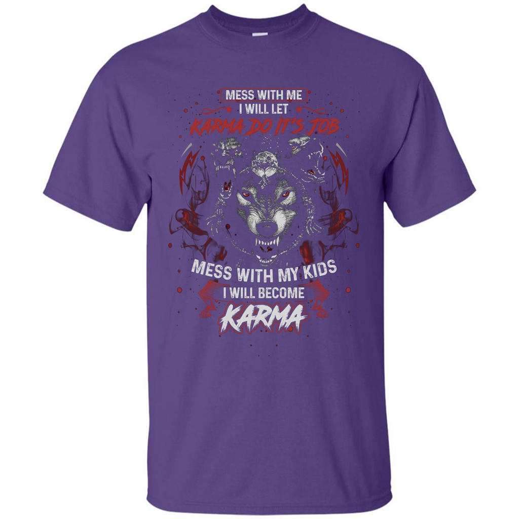 Mess With Me Ill Let Karma Do Its Job T-shirt Purple