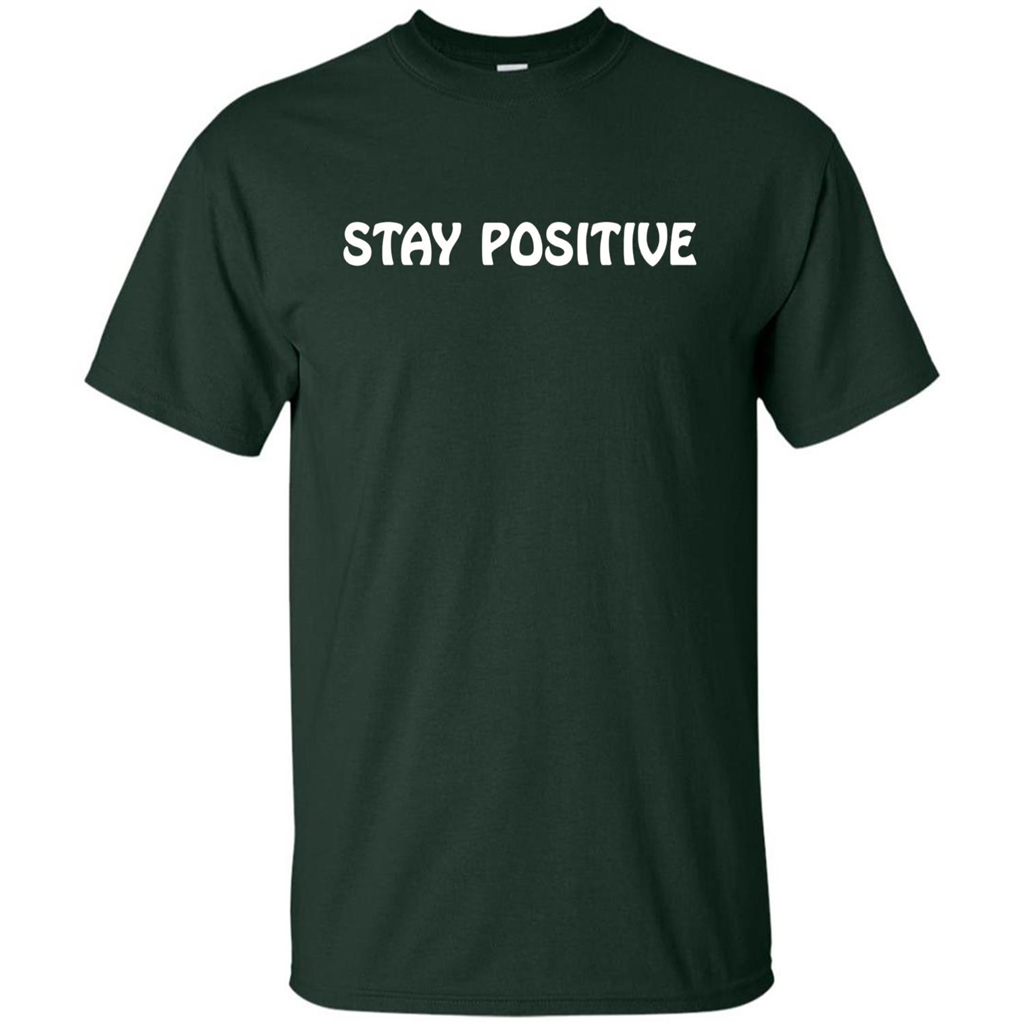 Stay Positive T-shirt Forest Green