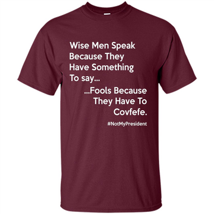 American T-shirt Wise Speak Because They Have Something To Say Maroon
