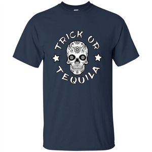 Sugar Skull T-Shirt Trick Or Tequila Halloween