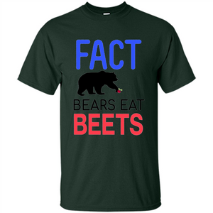 FACT Bears Eat Beets T-shirt Funny Men Women Novelty Gift