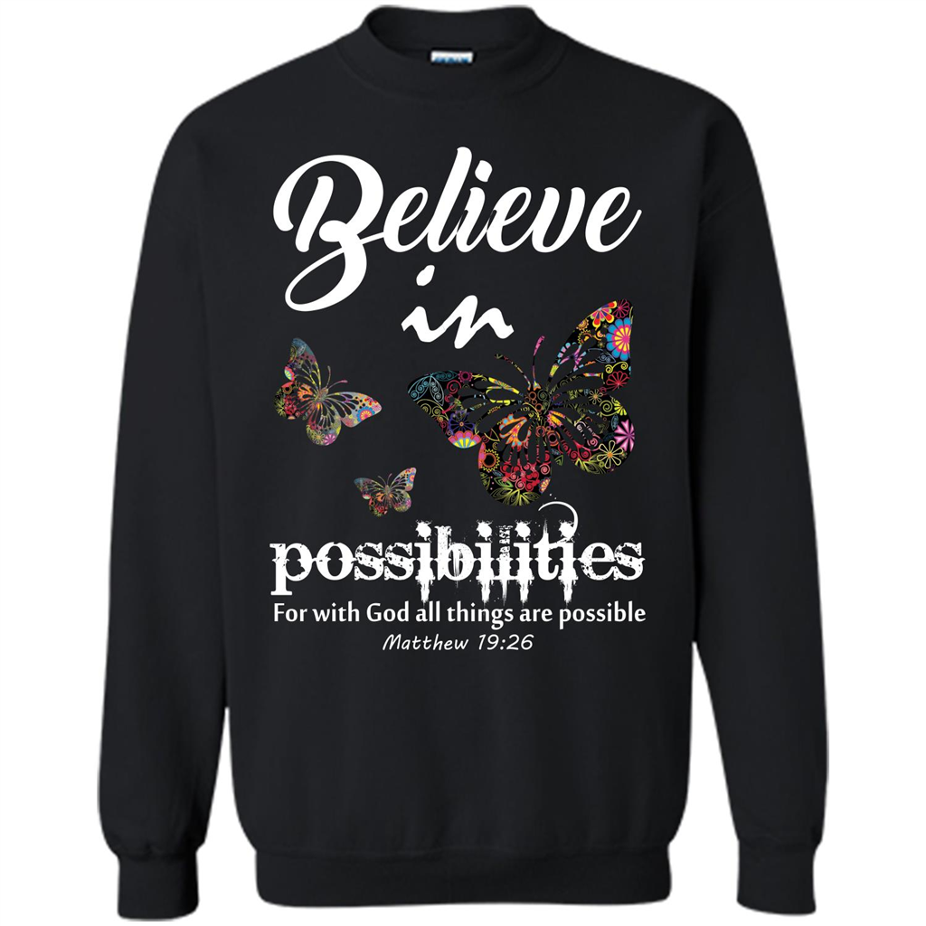 Christian T-shirt Believe In Possibilities For With God T-shirt Black