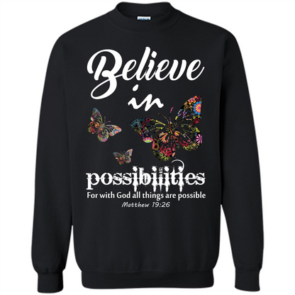 Christian T-shirt Believe In Possibilities For With God T-shirt Black