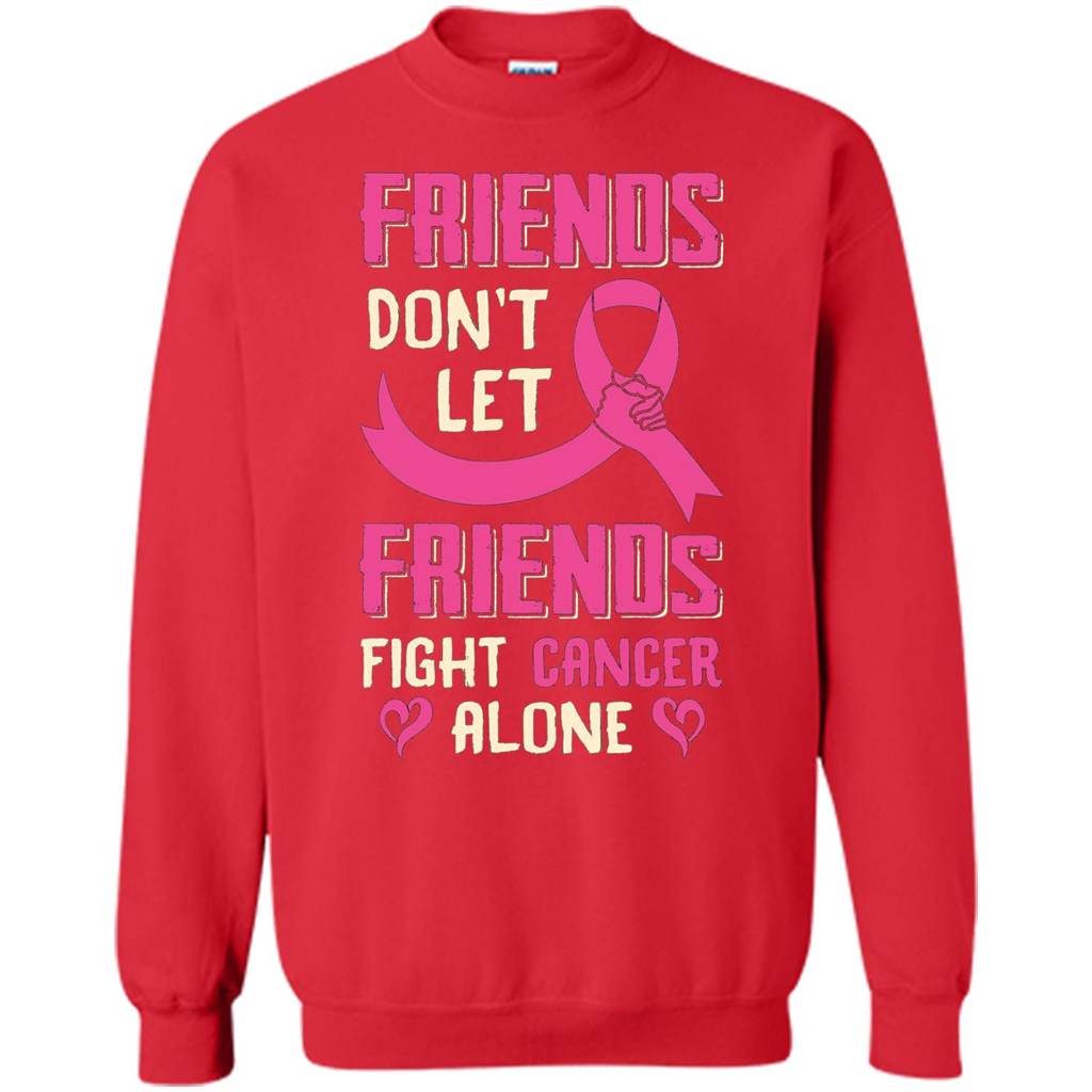 Friends Don't Let Friends Fight Cancer Alone T-shirt Breast Cancer Red