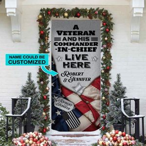 Personalized A Veteran and His commander-in-chief live here Door Cover