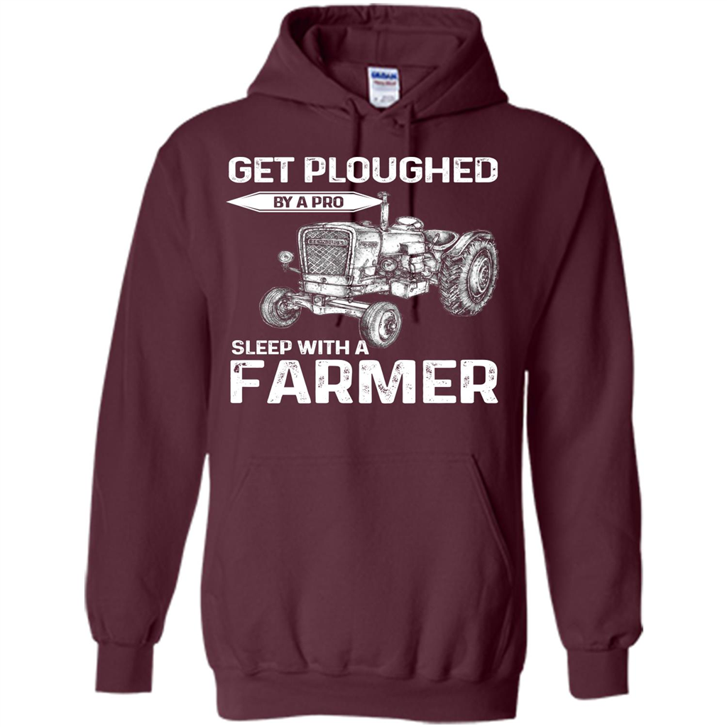 Farmer. Get Ploughed By A Pro Sleep With A Farmer T-shrit Maroon