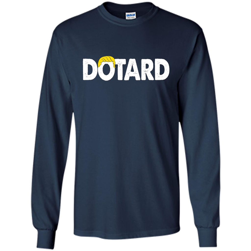 American President Dotard T-shirt Dotard Trump Hair T-shirt Navy