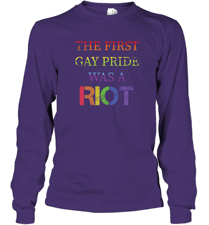 The First Gay Pride Was A Riot Proud Lgbt Shirt Long Sleeve T-Shirt Long Sleeve T-Shirt Purple