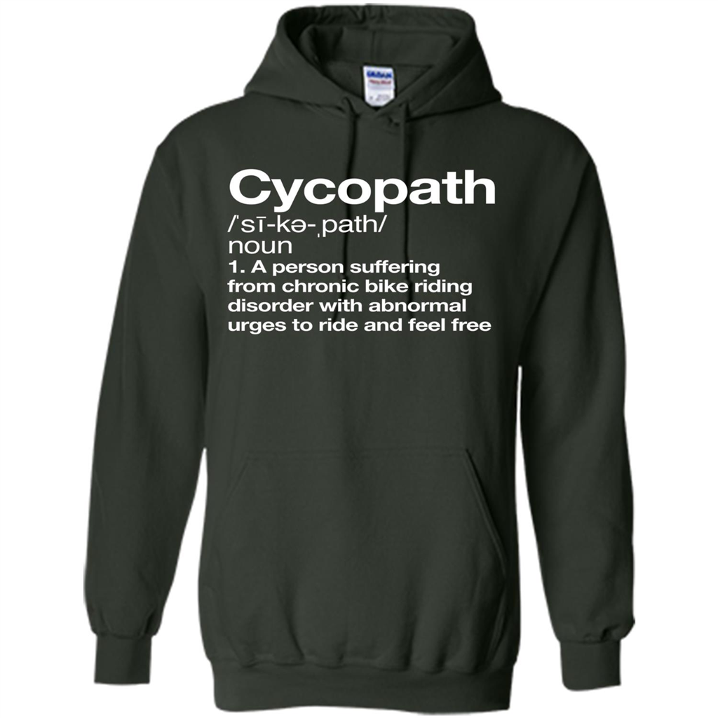 Funny Cycopath Definition T-shirt Crazy Bike Forest Green