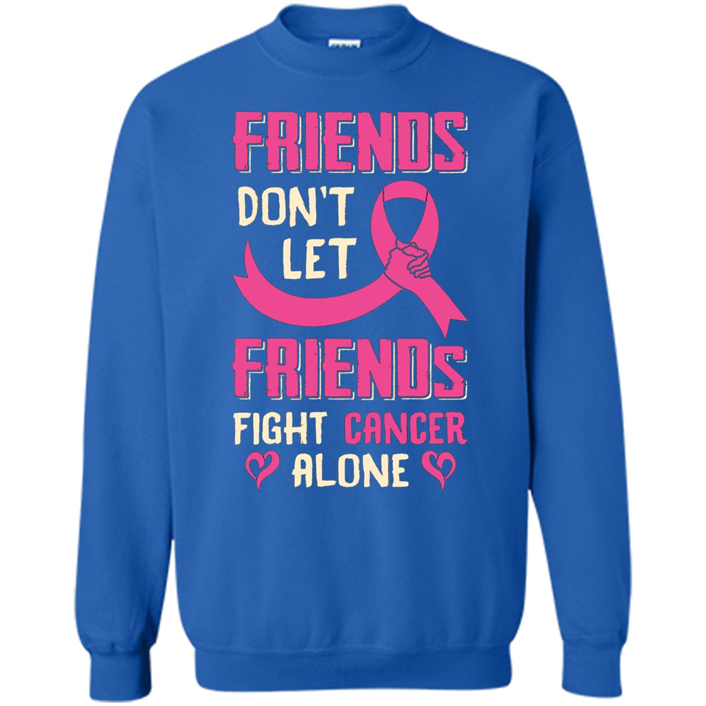Friends Don't Let Friends Fight Cancer Alone T-shirt Breast Cancer Royal