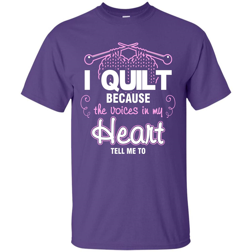Crochet T-shirt I Quilt Because The Voices In My Head Tell Me To Purple
