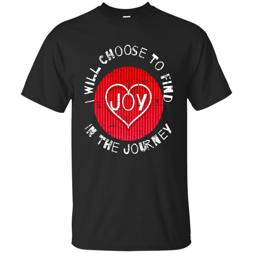 Christian T-shirt I Choose To Find Joy In My Journey Black