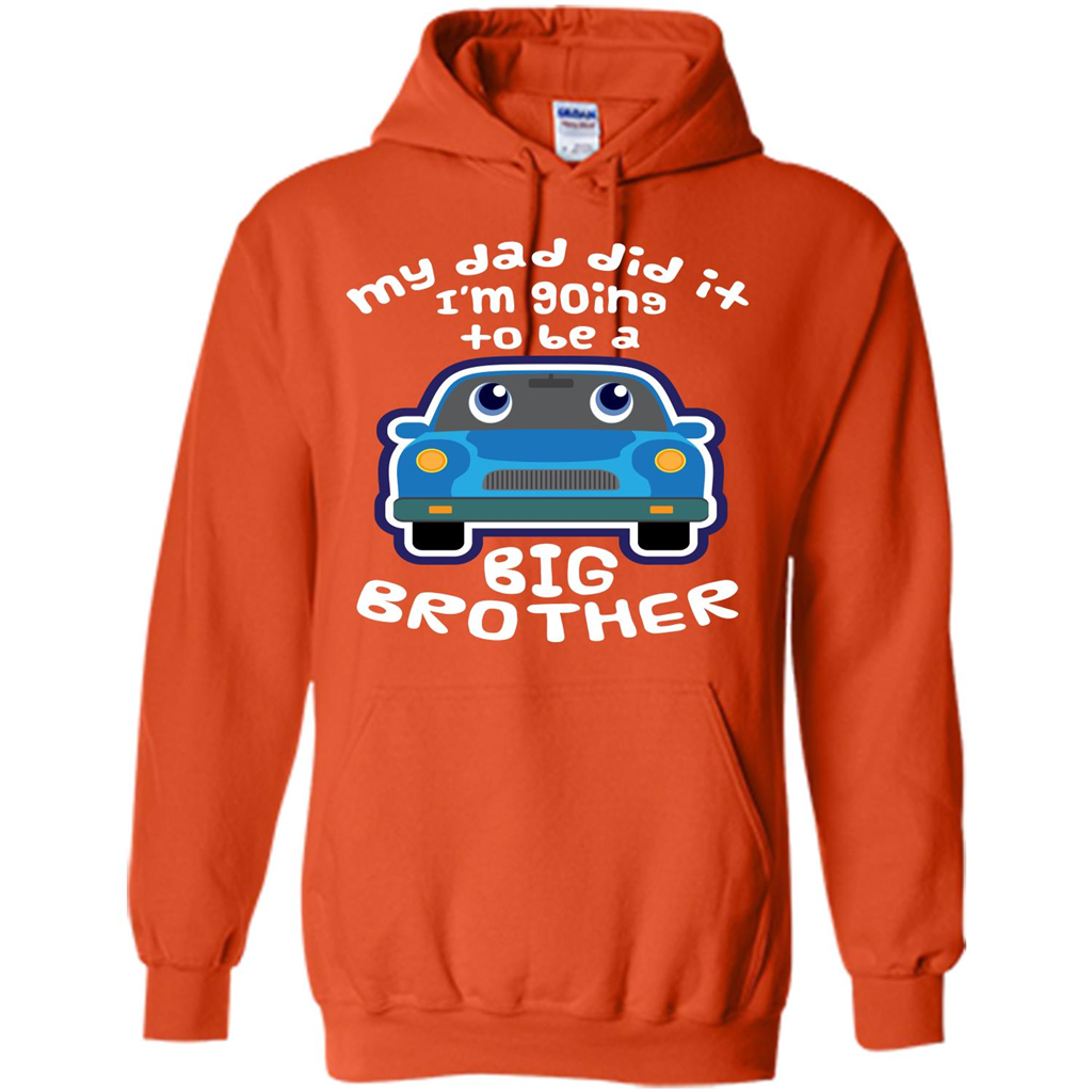 Daddy Car T-shirt My Dad Did It Im Going To Be A Big Brother Orange