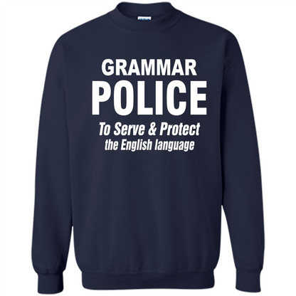 Grammar Police To Serve and Protect The English Language T-shirt