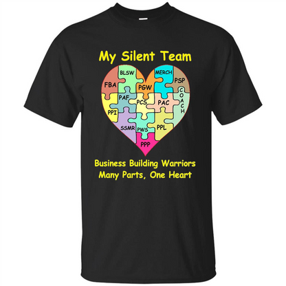 Business Building Warriors T-shirt My Silent Team Many Parts, One Heart Black