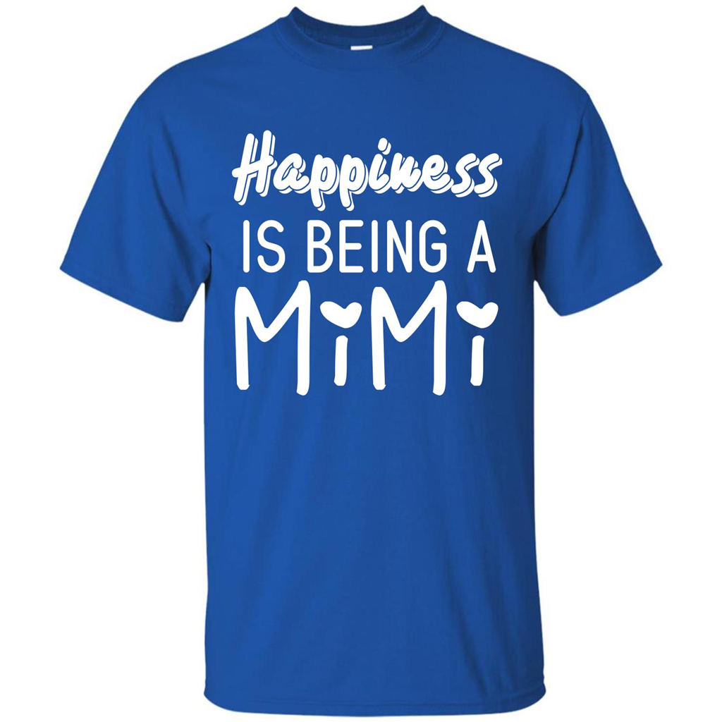 Mimi T-shirt Happiness Is Being A Mimi Royal