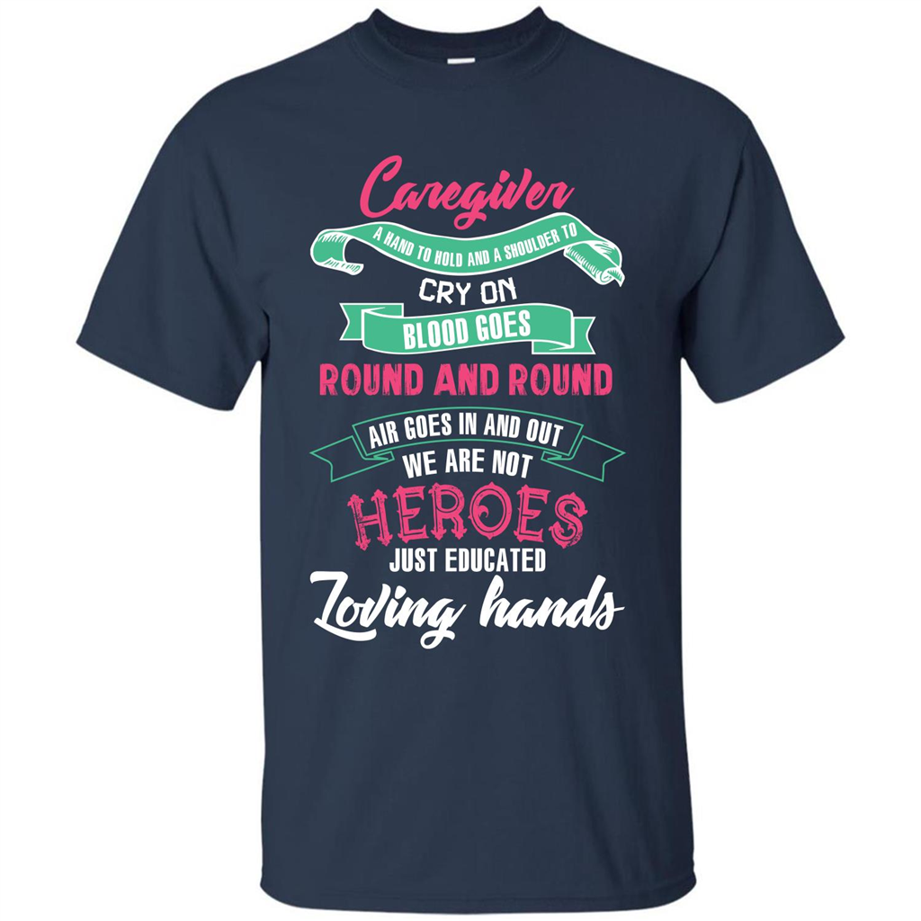 Caregiver T-shirt A Hand To Hold And A Shoulder To Cry On Navy