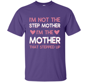 I'm Not The Step Mother  T-shirt